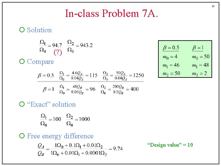 In-class Problem 7 A. ¡ Solution (? ) ¡ Compare ¡ “Exact” solution ¡