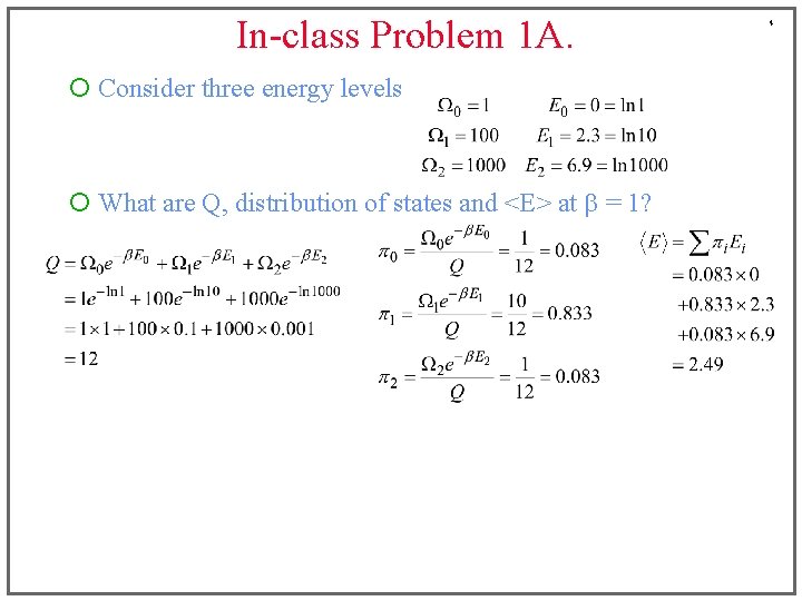 In-class Problem 1 A. ¡ Consider three energy levels ¡ What are Q, distribution