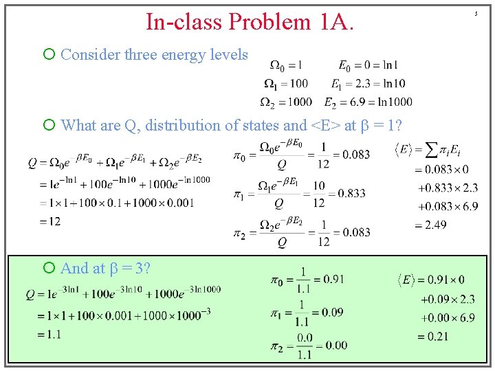 In-class Problem 1 A. ¡ Consider three energy levels ¡ What are Q, distribution