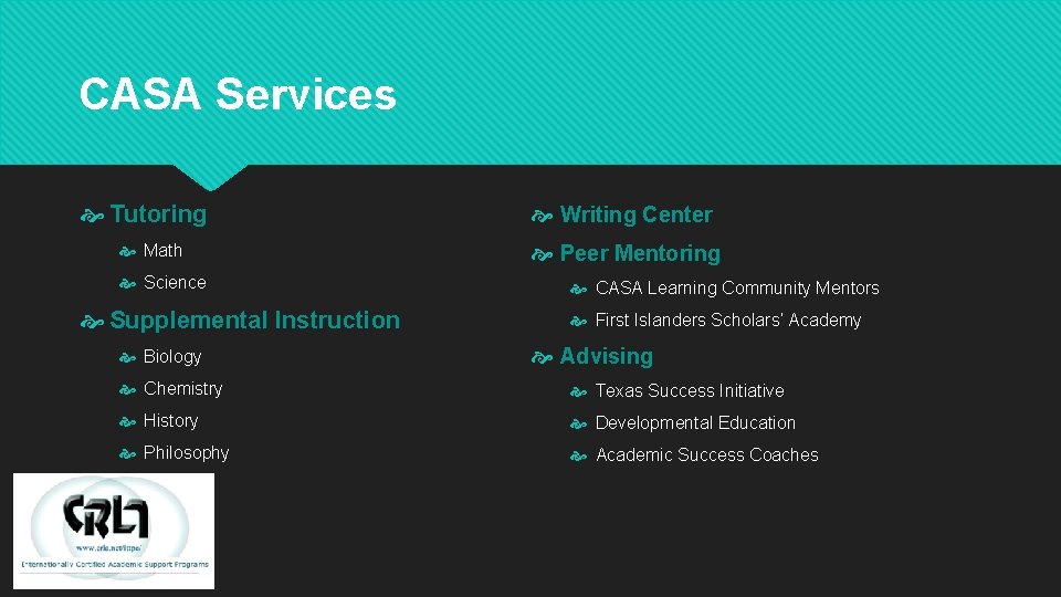 CASA Services Tutoring Math Science Supplemental Instruction Biology Writing Center Peer Mentoring CASA Learning