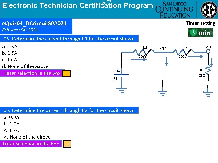 Electronic Technician Certification Program Warning !!! Timer setting e. Quiz 03_DCcircuit. SP 2021 February