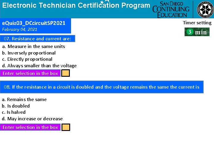 Electronic Technician Certification Program e. Quiz 03_DCcircuit. SP 2021 February 04, 2021 07. Resistance