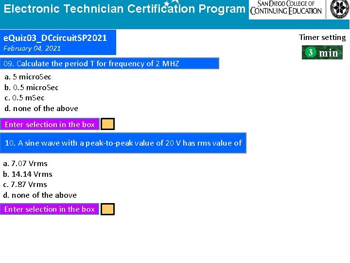 Electronic Technician Certification Program e. Quiz 03_DCcircuit. SP 2021 February 04, 2021 09. Calculate