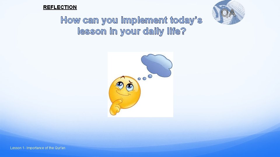 REFLECTION How can you implement today’s lesson in your daily life? Lesson 1 -