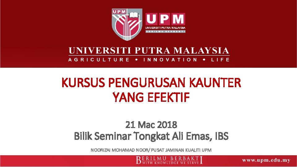 KURSUS PENGURUSAN KAUNTER YANG EFEKTIF 21 Mac 2018 Bilik Seminar Tongkat Ali Emas, IBS