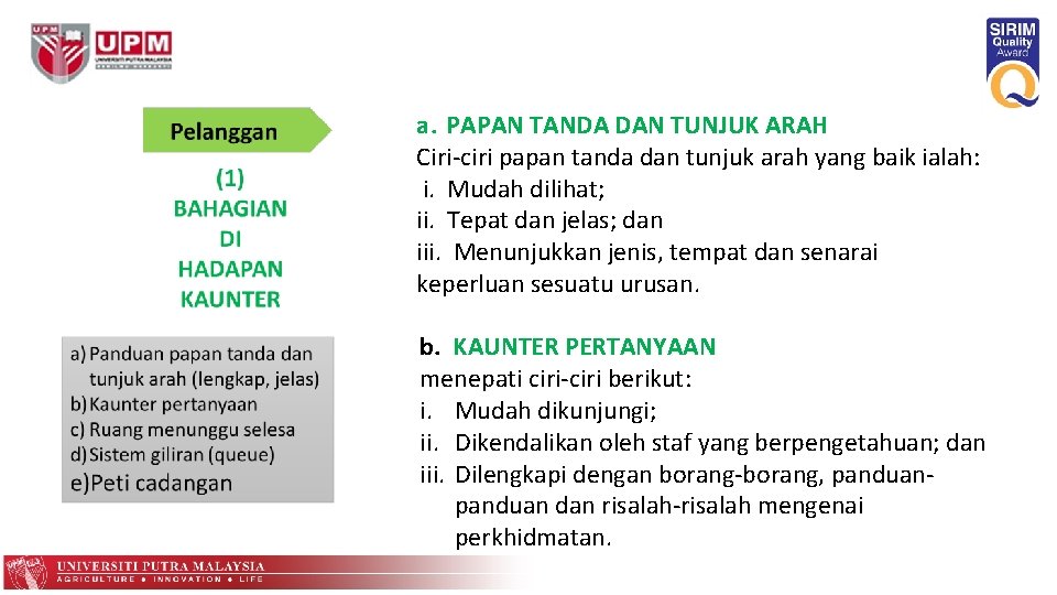 a. PAPAN TANDA DAN TUNJUK ARAH Ciri-ciri papan tanda dan tunjuk arah yang baik