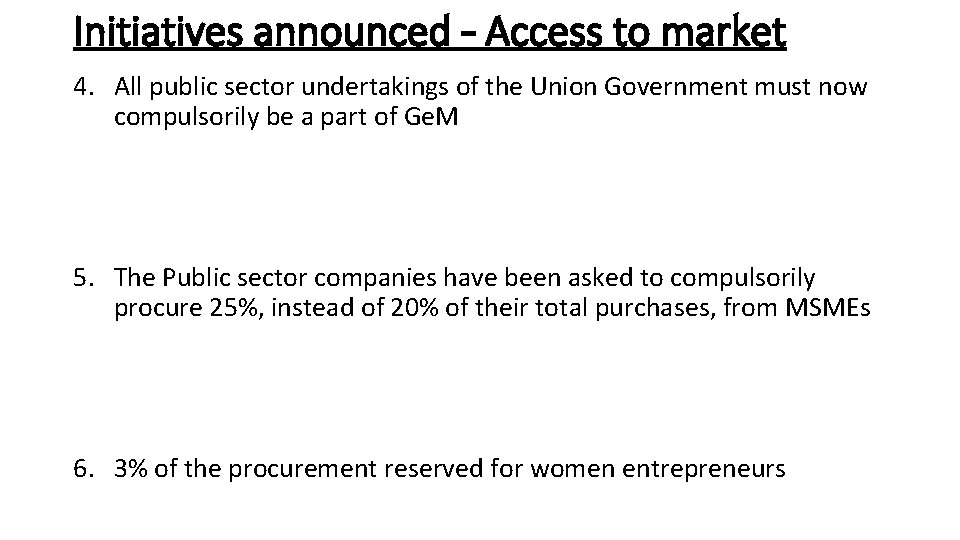 Initiatives announced – Access to market 4. All public sector undertakings of the Union