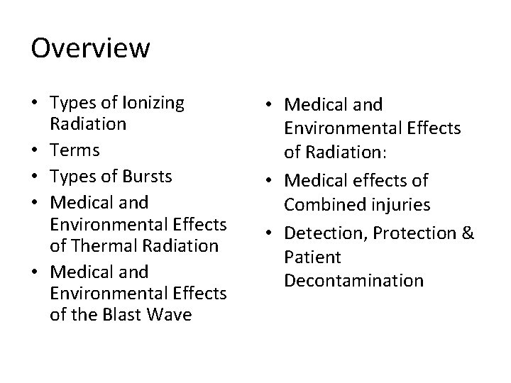 Overview • Types of Ionizing Radiation • Terms • Types of Bursts • Medical