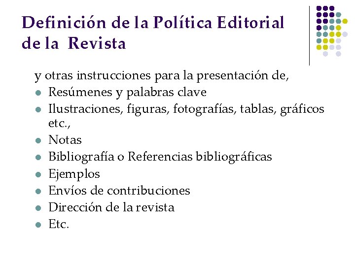 Definición de la Política Editorial de la Revista y otras instrucciones para la presentación