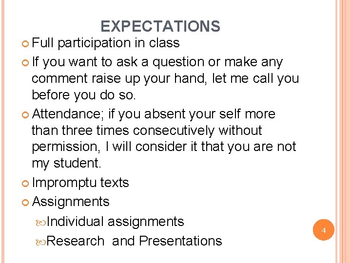  Full EXPECTATIONS participation in class If you want to ask a question or