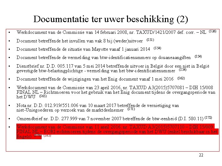 Documentatie ter uwer beschikking (2) • Werkdocument van de Commissie van 14 februari 2008,