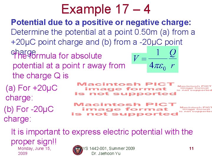 Example 17 – 4 Potential due to a positive or negative charge: Determine the