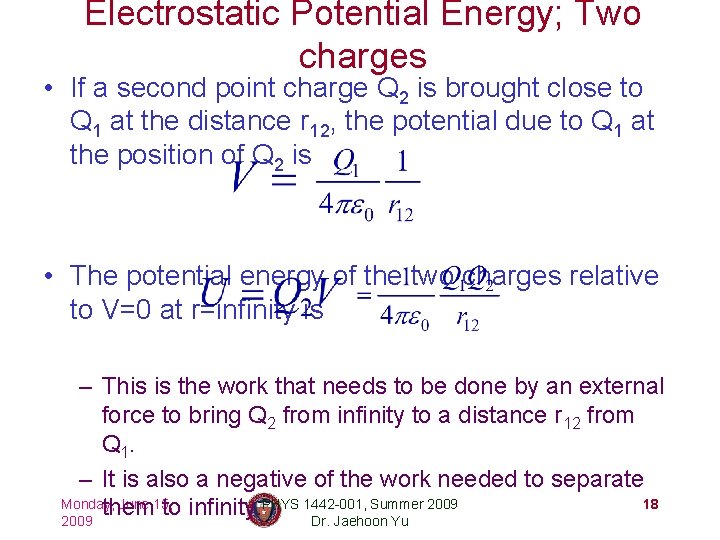 Electrostatic Potential Energy; Two charges • If a second point charge Q 2 is