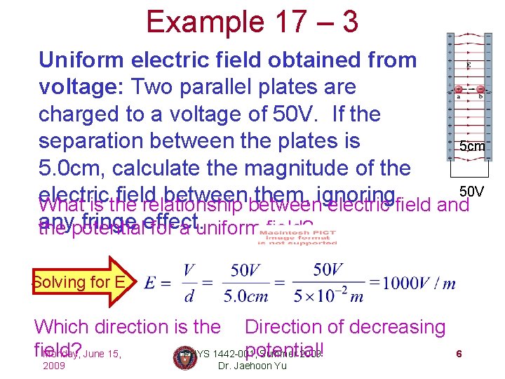 Example 17 – 3 Uniform electric field obtained from voltage: Two parallel plates are