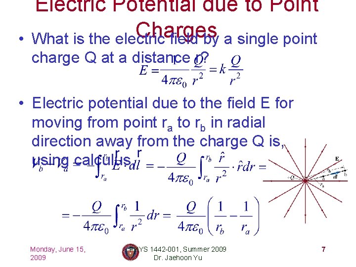  • Electric Potential due to Point Charges What is the electric field by