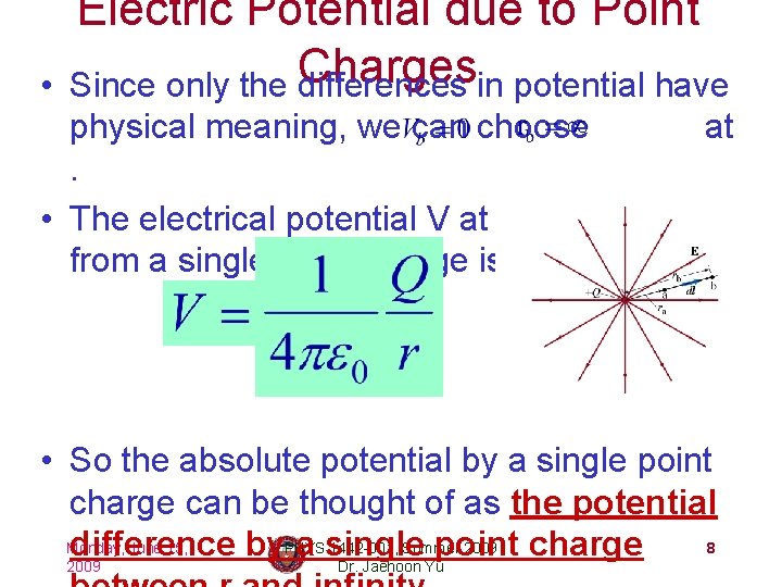  • Electric Potential due to Point Charges Since only the differences in potential