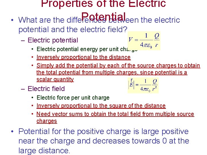  • Properties of the Electric Potential What are the differences between the electric