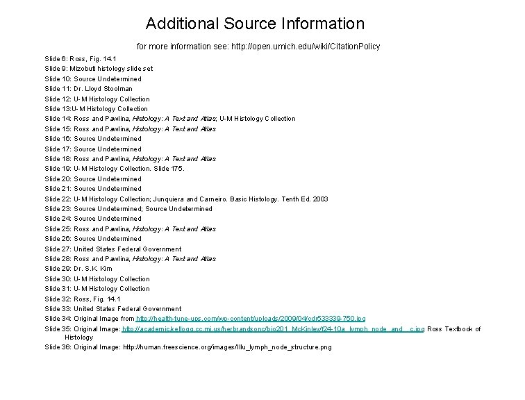 Additional Source Information for more information see: http: //open. umich. edu/wiki/Citation. Policy Slide 6: