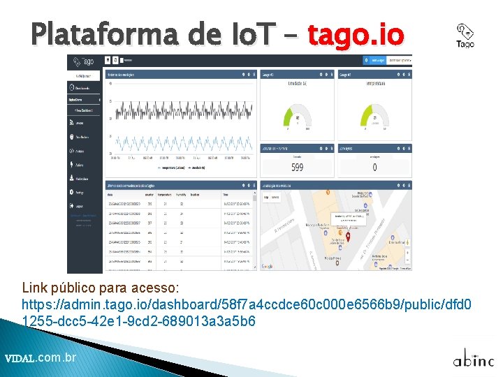 Plataforma de Io. T – tago. io Link público para acesso: https: //admin. tago.