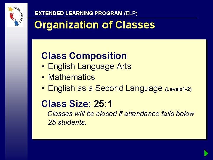 EXTENDED LEARNING PROGRAM (ELP) Organization of Classes Class Composition • English Language Arts •