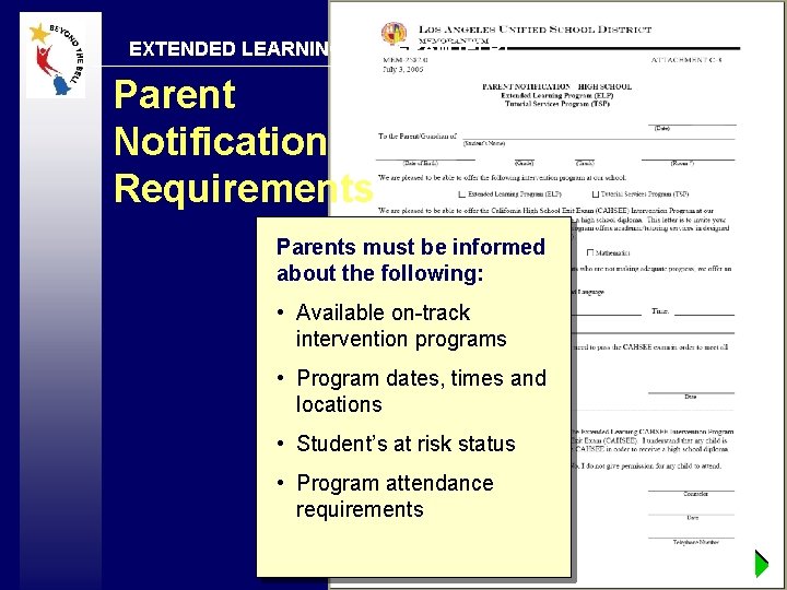 EXTENDED LEARNING PROGRAM (ELP) Parent Notification Requirements Parents must be informed about the following: