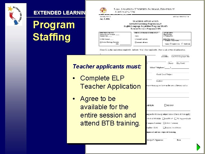 EXTENDED LEARNING PROGRAM (ELP) Program Staffing Teacher applicants must: • Complete ELP Teacher Application