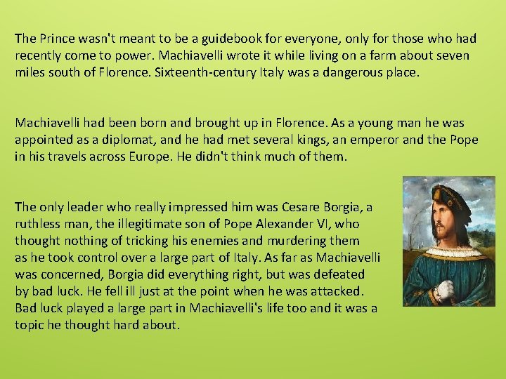 The Prince wasn't meant to be a guidebook for everyone, only for those who