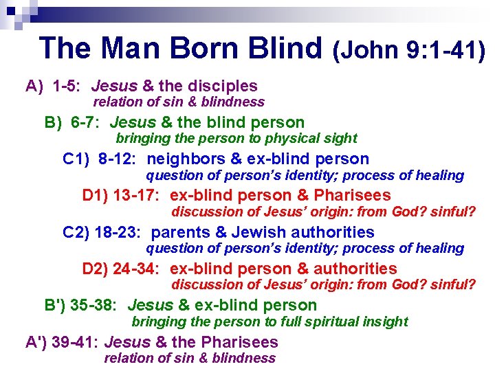 The Man Born Blind (John 9: 1 -41) A) 1 -5: Jesus & the