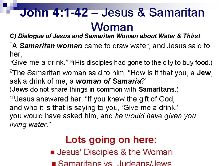 John 4: 1 -42 – Jesus & Samaritan Woman C) Dialogue of Jesus and