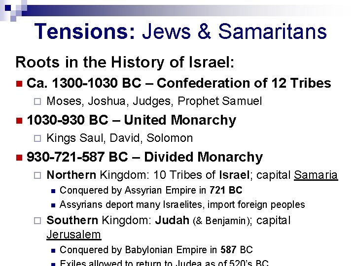 Tensions: Jews & Samaritans Roots in the History of Israel: n Ca. 1300 -1030