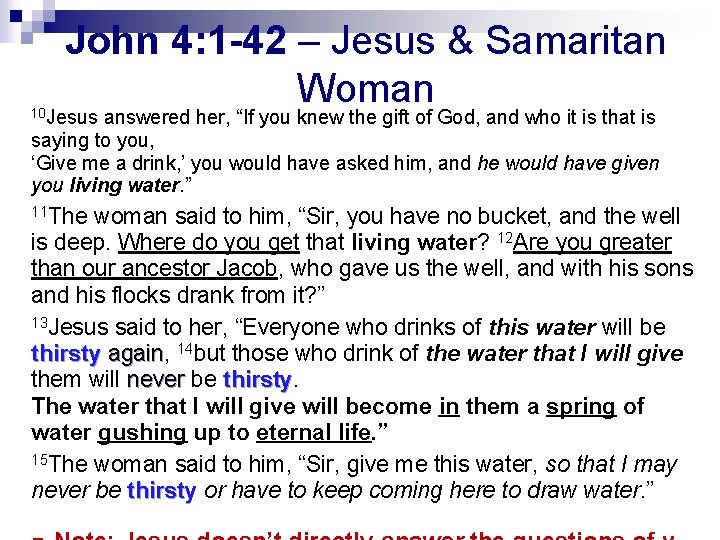 John 4: 1 -42 – Jesus & Samaritan Woman 10 Jesus answered her, “If