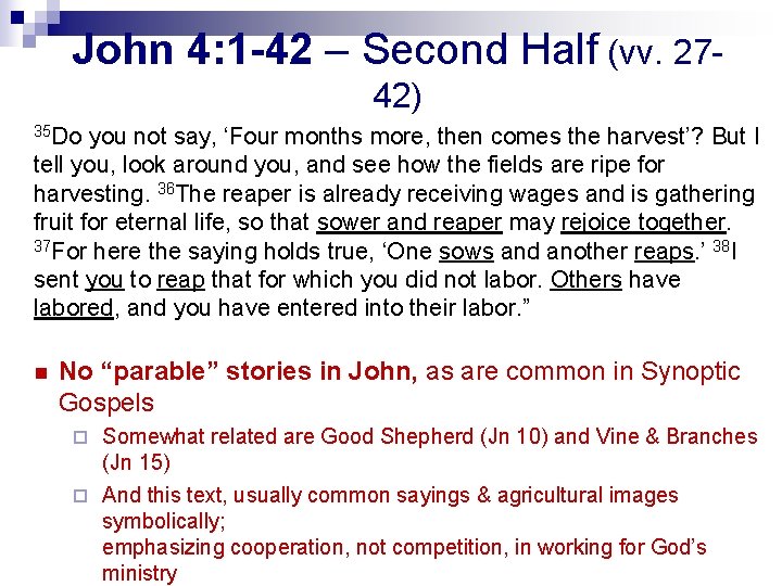 John 4: 1 -42 – Second Half (vv. 2742) 35 Do you not say,