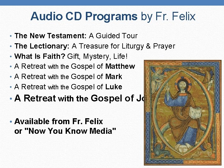 Audio CD Programs by Fr. Felix • The New Testament: A Guided Tour •