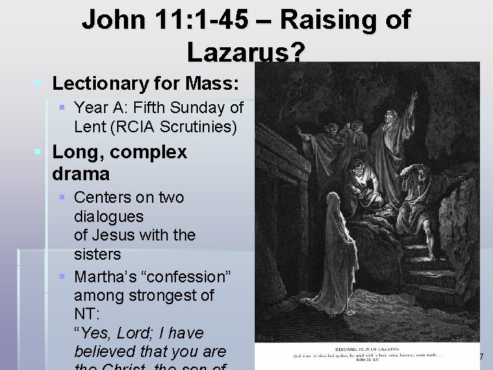 John 11: 1 -45 – Raising of Lazarus? § Lectionary for Mass: § Year