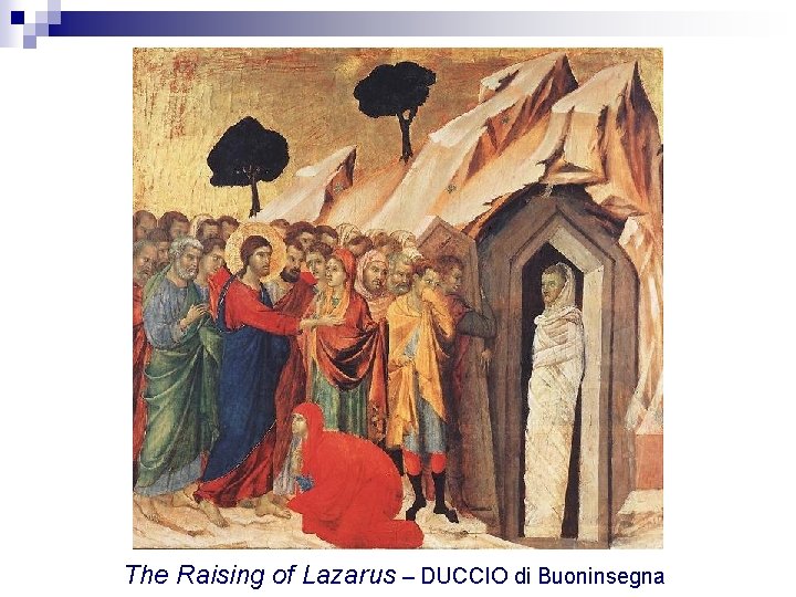 The Raising of Lazarus – DUCCIO di Buoninsegna 