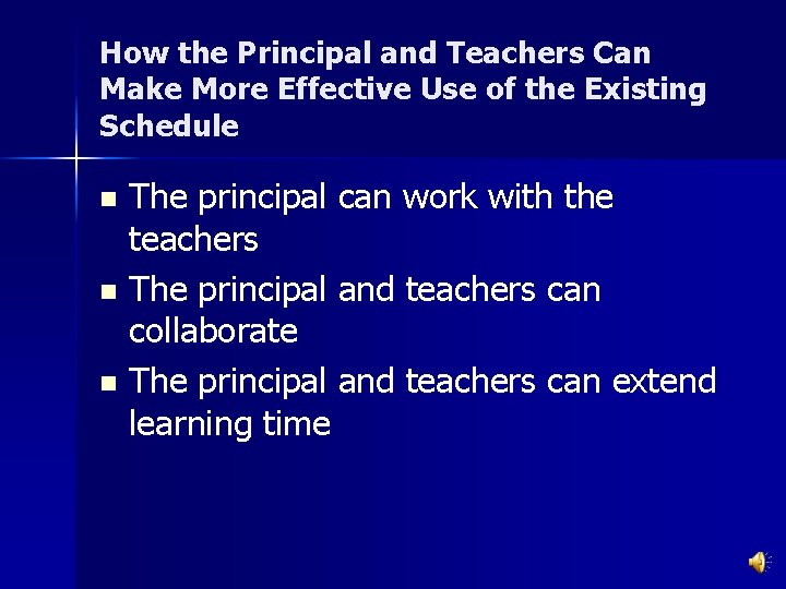 How the Principal and Teachers Can Make More Effective Use of the Existing Schedule