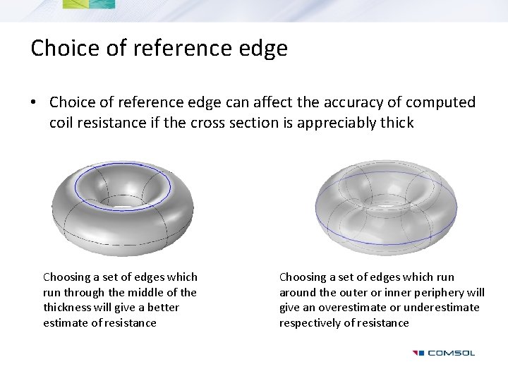 Choice of reference edge • Choice of reference edge can affect the accuracy of