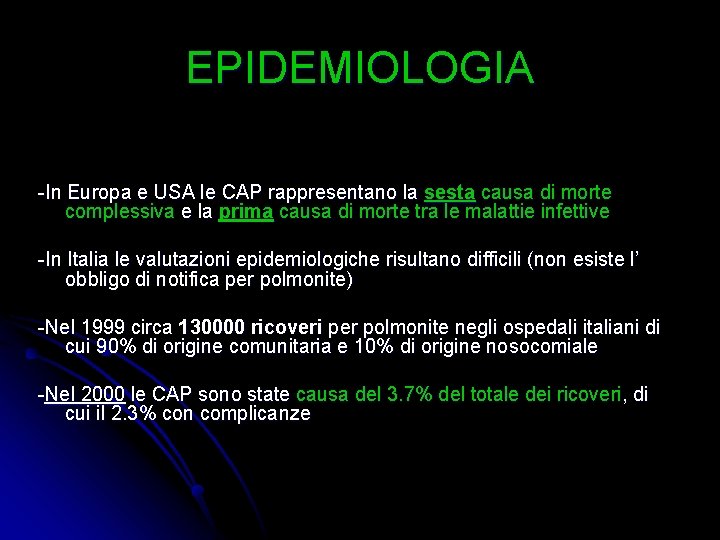 EPIDEMIOLOGIA -In Europa e USA le CAP rappresentano la sesta causa di morte complessiva
