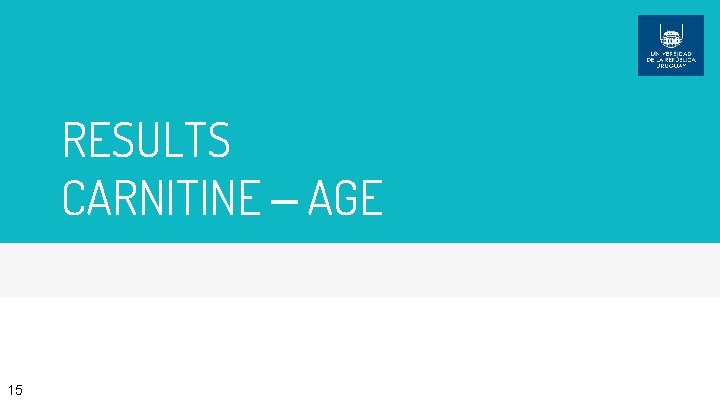 RESULTS CARNITINE – AGE 15 