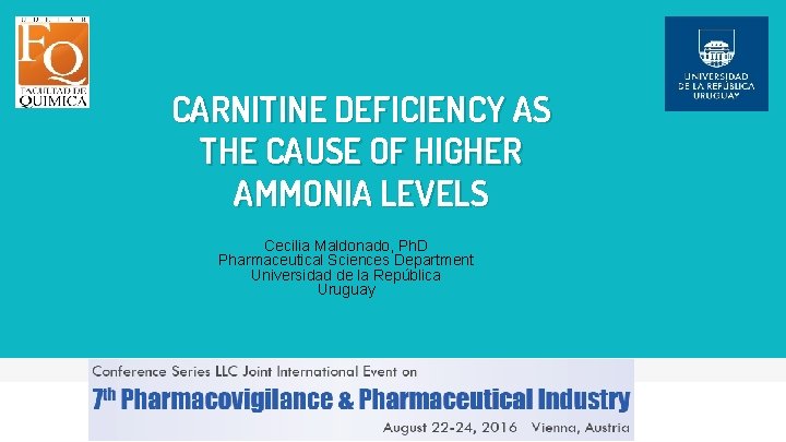 CARNITINE DEFICIENCY AS THE CAUSE OF HIGHER AMMONIA LEVELS Cecilia Maldonado, Ph. D Pharmaceutical