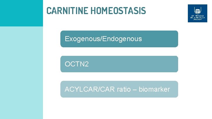 CARNITINE HOMEOSTASIS Exogenous/Endogenous OCTN 2 ACYLCAR/CAR ratio – biomarker 