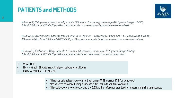 PATIENTS and METHODS 9 ▹Group A) Thirty-one epileptic adult patients (15 men -16 women),