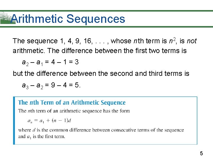 Arithmetic Sequences The sequence 1, 4, 9, 16, . . . , whose n