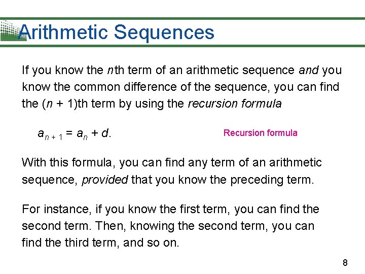 Arithmetic Sequences If you know the n th term of an arithmetic sequence and