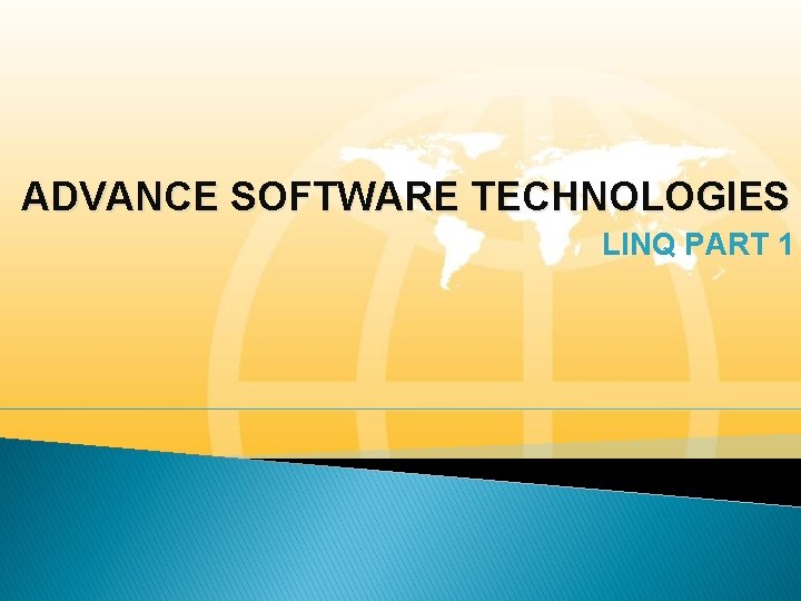 ADVANCE SOFTWARE TECHNOLOGIES LINQ PART 1 