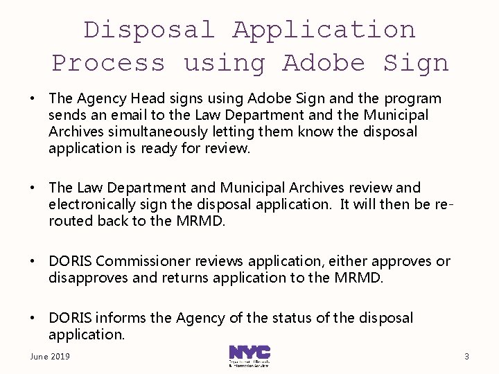 Disposal Application Process using Adobe Sign • The Agency Head signs using Adobe Sign