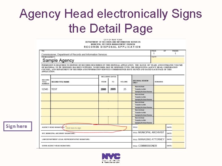 Agency Head electronically Signs the Detail Page Sign here 12 