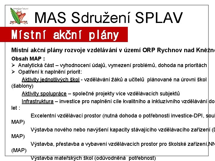 MAS Sdružení SPLAV Místní akční plány rozvoje vzdělávání v území ORP Rychnov nad Kněžno