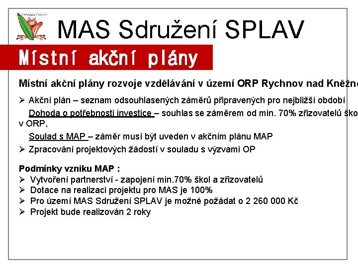 MAS Sdružení SPLAV Místní akční plány rozvoje vzdělávání v území ORP Rychnov nad Kněžno