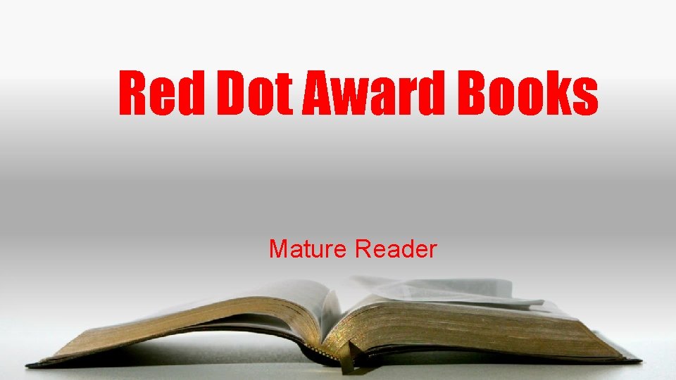 Red Dot Award Books Mature Reader 